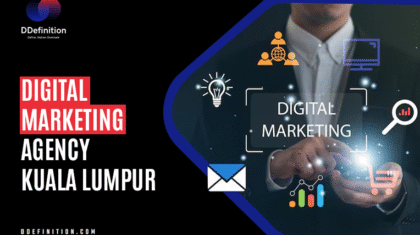 Digital marketing agency Kuala Lumpur
